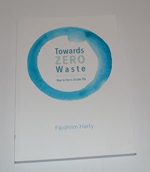 Towards Zero Waste: How to Live a Circular Life