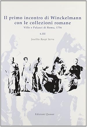 Il primo incontro di Winckelmann con le collezioni romane. Ville e palazzi di Roma (1756) : 6. III