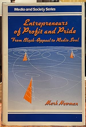 Entrepreneurs of Profit and Pride [FIRST EDITION]; From Black-Appeal to Radio Soul