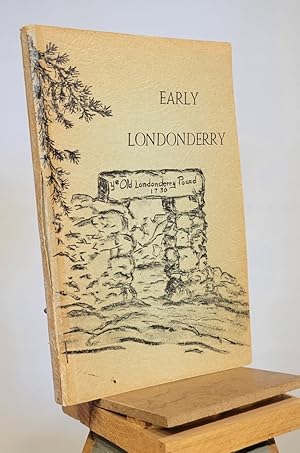 Early Londonderry Tidbits and Sketches Volume III