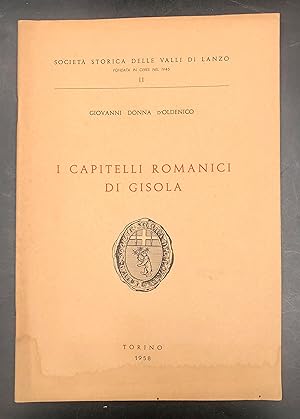 Image du vendeur pour I CAPITELLI ROMANICI di GISOLA [frazione di PESSINETTO, Valli di Lanzo]. mis en vente par Libreria Le Colonne