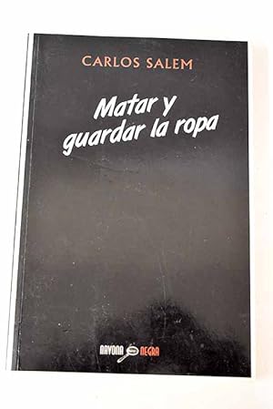 Image du vendeur pour Matar y guardar la ropa mis en vente par Alcan Libros