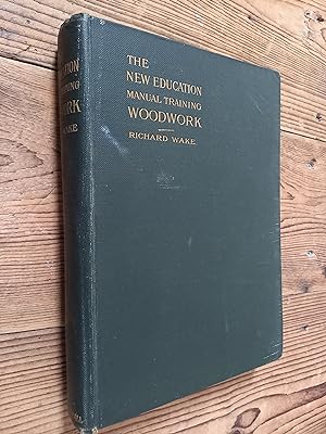The New Education Manual Training Woodwork
