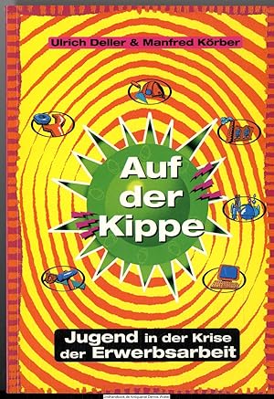 Auf der Kippe : Jugend in der Krise der Erwerbsarbeit