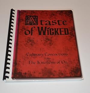 A Taste of Wicked: Culinary Concoctions from The Kitchens of Oz