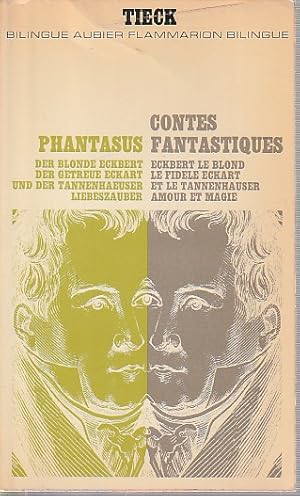 Seller image for Contes fantastiques (Eckbert le blond - Le fidle Eckart et le Tannenhauser - Amour et magie) / Phantasus (Der blonde Eckbert - Der getreue Eckart und der Tannenhauser - Liebeszauber), for sale by L'Odeur du Book