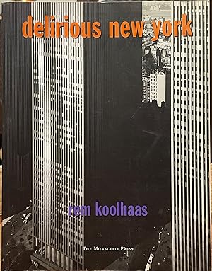 Seller image for Delirious New York; A retroactive manifesto for Manhattan for sale by Uncharted Books