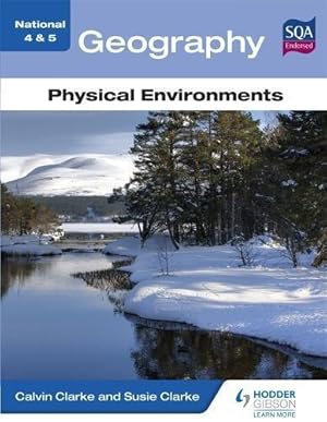 Bild des Verkufers fr National 4 & 5 Geography: Physical Environments (National 4 & 5 Geography) (N4-5) zum Verkauf von WeBuyBooks 2