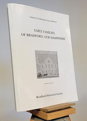 Early Families of Bradford, New Hamphsire : Volume II of Bradford Town History