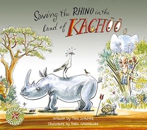 Bild des Verkufers fr Saving the rhino in the land of Kachoo zum Verkauf von WeBuyBooks