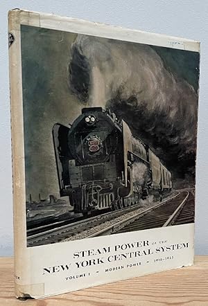 Seller image for Steam Power of the New York Central System, Vol. 1: Modern Power, 1915-1955 for sale by Chaparral Books