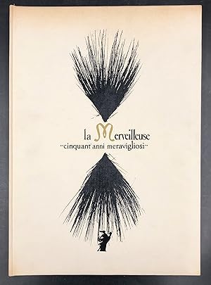 Imagen del vendedor de La MERVEILLEUSE compie 50 anni. [In cop.: La Merveilleuse cinquant'anni meravigliosi]. Modelli rievocativi realizzati su figurini disegnati da DE ANGELIS Ata. Copertina di ARMANDO TESTA. a la venta por Libreria Le Colonne