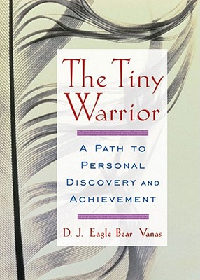 Seller image for The Tiny Warrior: A Path to Personal Discovery & Achievement (Paperback or Softback) for sale by BargainBookStores