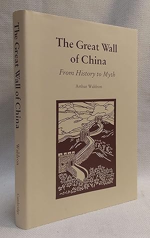 Seller image for The Great Wall of China: From History to Myth (Cambridge Studies in Chinese History, Literature and Institutions) for sale by Book House in Dinkytown, IOBA