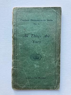 Seller image for ALL THINGS ARE YOURS (Practical Demonstration Series No. 2) for sale by Jim Hodgson Books