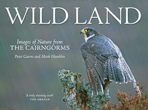 Image du vendeur pour Wild Land: A Photographic Journey Through the Cairngorms mis en vente par WeBuyBooks