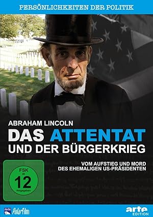 Bild des Verkufers fr Abraham Lincoln - Das Attentat und der Brgerkrieg zum Verkauf von moluna