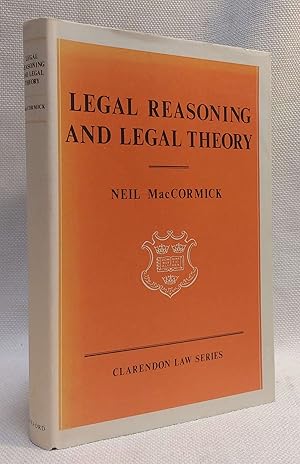 Legal Reasoning and Legal Theory (Clarendon Law Series)