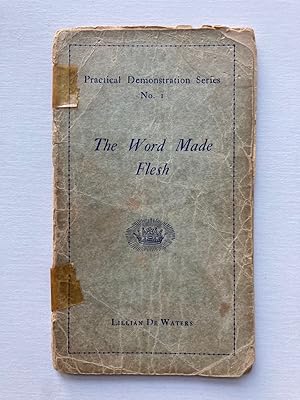 Seller image for THE WORD MADE FLESH (Practical Demonstration Series No. 1) for sale by Jim Hodgson Books