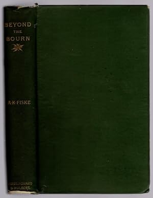 Seller image for Beyond the Bourn by Amos K. Fiske (First Edition) for sale by Heartwood Books and Art