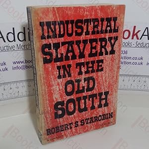 Image du vendeur pour Industrial Slavery in the Old South mis en vente par BookAddiction (ibooknet member)