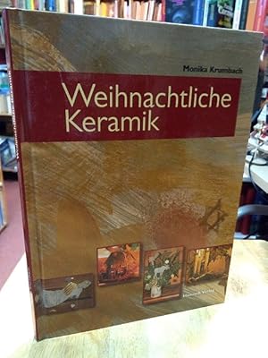 Imagen del vendedor de Weihnachtliche Keramik. Tpfern - Gestalten - Arrangieren. a la venta por NORDDEUTSCHES ANTIQUARIAT