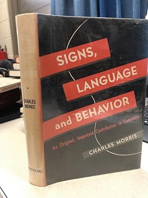 Bild des Verkufers fr Signs, language and behavior. An original, important contribution to Semantics zum Verkauf von Omaha Library Friends