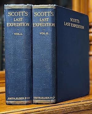 SCOTT'S LAST EXPEDITION. In two volumes, Vol. I being the Journals., Vol. II being the Reports of...