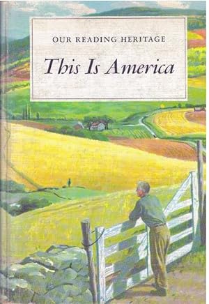 Imagen del vendedor de OUR READING HERITAGE; This Is America a la venta por High-Lonesome Books