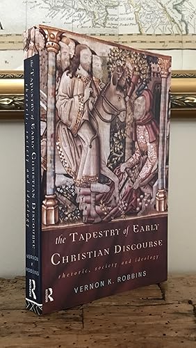 Seller image for The Tapestry of Early Christian Discourse: Rhetoric, Society and Ideology (And Thought. Translation) for sale by CARDINAL BOOKS  ~~  ABAC/ILAB