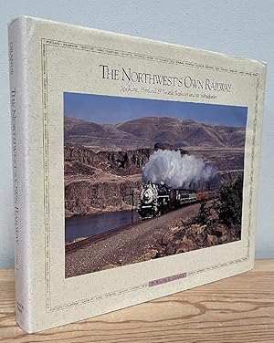 Image du vendeur pour Northwest's Own Railway Spokane Portland and Seattle Railway and its Subsidiaries, Volume One: The Main Line mis en vente par Chaparral Books