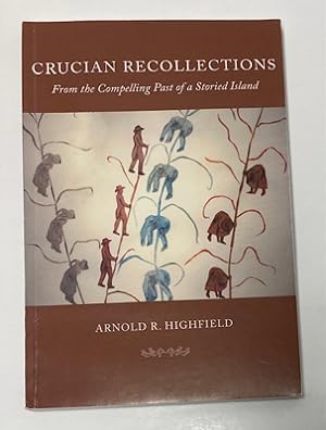 Seller image for Crucian Recollections: From the Compelling Past of a Storied Island (SIGNED) for sale by Monroe Street Books
