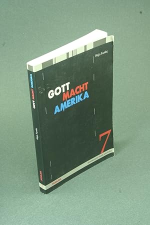 Seller image for Gott macht Amerika: Ideologie, Religion und Politik der US-amerikanischen Rechten. for sale by Steven Wolfe Books