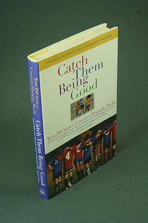 Seller image for Catch them being good: everything you need to know to successfully coach girls. With Charles Salzberg for sale by Steven Wolfe Books