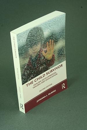 Seller image for The Child Survivor: Healing Developmental Trauma and Dissociation. for sale by Steven Wolfe Books
