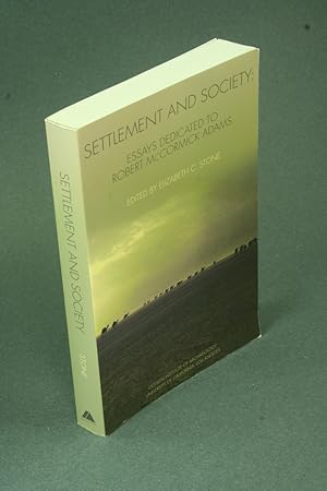 Immagine del venditore per Settlement and society: essays dedicated to Robert McCormick Adams. venduto da Steven Wolfe Books