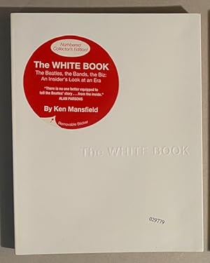 THE WHITE ALBUM: The Beatles, the Bands, the Biz; an Insider's Look at an Era