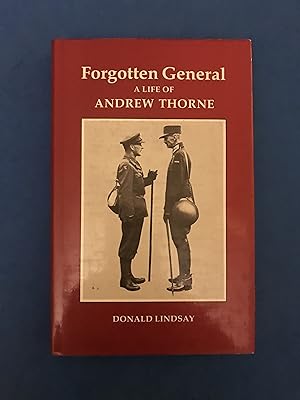 Image du vendeur pour FORGOTTEN GENERAL - A LIFE OF ANDREW THORNE - GRENADIER GUARDS mis en vente par Haddington Rare Books