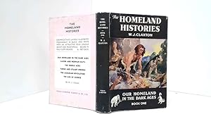 Imagen del vendedor de The Homeland Histories Our Homeland In The Dark Ages Book One - W. J. Claxton a la venta por Goldstone Rare Books