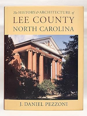 The History and Architecture of Lee County, North Carolina