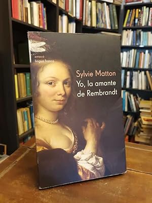 Seller image for Yo, la amante de Rembrandt for sale by Thesauros