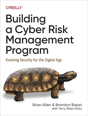 Seller image for Building a Cyber Risk Management Program : Evolving Security for the Digital Age for sale by GreatBookPrices