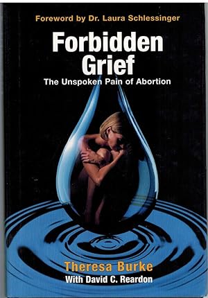 Bild des Verkufers fr FORBIDDEN GRIEF The Unspoken Pain of Abortion zum Verkauf von The Avocado Pit