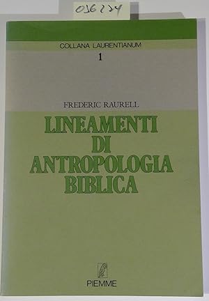 Lineamenti di antropologia biblica. Collana Laurentianum 1