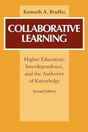 Bild des Verkufers fr Collaborative Learning: Higher Education, Interdependence, and the Authority of Knowledge zum Verkauf von WeBuyBooks