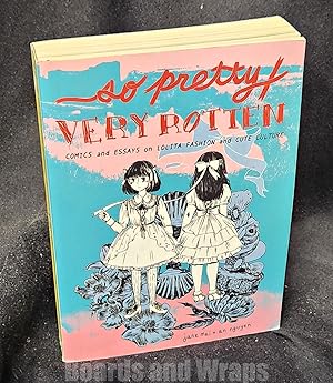 Seller image for So Pretty / Very Rotten Comics and Essays on Lolita Fashion and Cute Culture for sale by Boards & Wraps