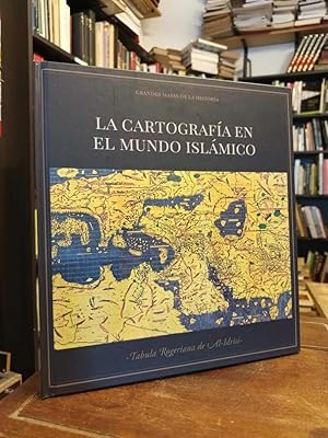 La cartografía en el mundo islámico: Tabula Rogeriana de Al-Idrisi