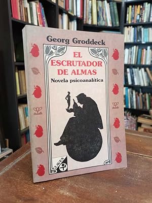 El escrutador de almas: Novela psicoanalítica