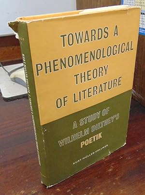 Seller image for Towards a Phenomenological Theory of Literature: A Study of Wilhelm Dilthey's Poetik for sale by Atlantic Bookshop
