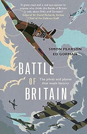 Imagen del vendedor de Battle of Britain: The pilots and planes that made history a la venta por WeBuyBooks 2
